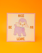 Be Nice or Leave Print