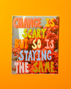 Change is Scary Sticker